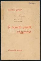 Cserháti Sándor: A homoki szőlők trágyázása. Nyitra, 1906, Huszár István, 47 p. Harmadik kiadás. Egészoldalas, fekete-fehér képekkel illusztrált. Kiadói papírkötés, foltos, sérült borítóval, néhány foltos lappal.
