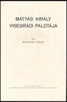 Schulek János: Visegrád. Mátyás király palotája. A Visegrádi Várbizottság kiadványai II. füzet. Bp.,...