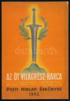 1942-1943 A Pesti Hírlap 2 db évkönyve: 1942.: Az új világháború története; 1943.: Az öt világrész harca. Bp., Pesti Hírlap Rt. (Légrády-ny.), 160 p.; 80 p. Fekete-fehér fotókkal. Kiadói papírkötés.