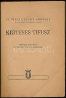 Dr. vitéz Uzsoky Norbert: Kiütéses tifusz. Története, kórleírása, kezelésének módjai és megelőzése. ...