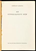 Szécsy János: Az ittfelejtett nép. (Bp., 1945), Magyar Enciklopédisták Társasága, 323 p. Kiadói illu...