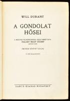 Will Durant: A gondolat hősei. A magyar filozófusokról szóló részt írta Halasy Nagy József. Fordította: Benedek Marcell. Bp., 1943, Dante. Negyedik, bővített kiadás. Kiadói félvászonkötésben, kissé sérült borítóval, első lapon hiánnyal.