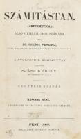 Dr. Mocnik Ferenc: Számítástan. (Arithmetica.) Alsó gymnasiumok számára. II. rész: A harmadik és negyedik osztályok számára. Ford.: Szász Károly. Pest, 1863., Heckenast Gusztáv. Átkötött félvászon kötésben, néhol foltos lapokkal, firkákkal.