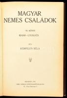 Kempelen Béla: Magyar nemes családok. VI. köt.: Khár-Lyukáts. Bp., 1913, Grill Károly, VII+447 p. Ki...