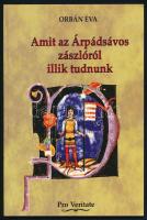 Orbán Éva: Amit az Árpádsávos zászlóról illik tudnunk. Bp., 2007, Technika Alapítvány - Szent László király Alapítvány. Kiadói papírkötés.