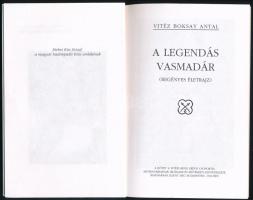vitéz Boksay Antal: A legendás vasmadár. (Regényes életrajz). Ittebei Kiss József, a legjobb magyar ...
