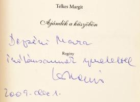 Telkes Margit 2 db DEDIKÁLT könyve: Ajándék a küszöbön; Engedj el! H.n., 2009-2011, IAT Kiadó. Kiadó...