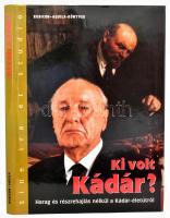 Ki volt Kádár? Harag és részrehajlás nélkül a Kádár-életútról, Szerk.: Rácz Árpád. Bp., 2001, Rubicon - Aquila. Fekete-fehér fotókkal illusztrálva. Kiadói kartonált papírkötés, kiadói papír védőborítóban.