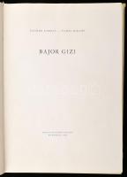 Escher Károly - Vajda Miklós: Bajor Gizi. Bp., 1958, Magvető. Fekete-fehér fotókkal illusztrálva. Ki...