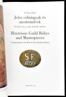 Nagy Zoltán: Jeles céhtárgyak és mesterművek. Kézművesség a nyugat-dunántúli régióban. Szombathely, ...