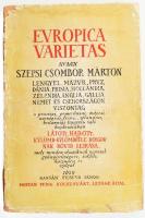 Szepsi Csombor Márton: Europica varietas, avagy Szepsi Czombor Martonnak Lengyel, Mazur, Pruz, Dania, Frizia, Hollandia, Zelandia, Anglia, Gallia, Német és Cheh országon, viszontag az prussiai, pomeraniai, sveciai, norvegiai, .frisiai, zelandiai, britanniai tengeren valo budosasaban látot, hallot külömb külömb fele dolgoknak rövid le irasa, ... Kolozsvárt, [1943.], Lepage. Az 1620-as kassai Festus János-féle kiadás reprint kiadása.Kiadói papírkötésben, eredeti borítóval, kopott, sérült.