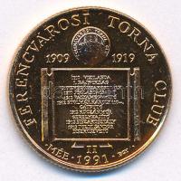 Bognár György (1944-) 1991. "MÉE - Ferencvárosi Torna Club FTC II. - 1909-1919" fényezett, kétoldalas bronz emlékérem kapszulában (23mm) T:AU eltömődött verőtő? Adamo FTC2