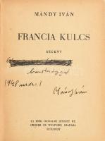 Mándy Iván: Francia Kulcs. Bp., 1948, Új idők Irodalmi Intézet Rt. (Singer és Wolfner kiadása). Félbőr kötés, kopott. Dedikált kiadvány.