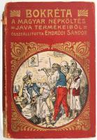 Bokréta. a magyar népköltés java termékeiből. Összeáll. Endrődi Sándor. Bp. 1905. Magyar Könyvkiadó Társaság. 319 p. Aranyozott festett, kiadói nylon-kötésben. Kopott, a gerinc sérült, hiányos.