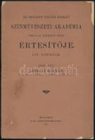 1921 Szerk.: Latabár Kálmán: Az Országos Magyar Királyi Színművészeti Akadémia 1920/21-iki tanévről szóló értesítője. Bp.- M. Kir. Tudományegyetemi Nyomda, 1921. Kiadói papírkötésben, kopottas enyhén szakadt azonban a lapok jó állapotban vannak.