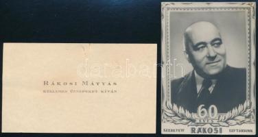 1952 "Szeretett Rákosi elvtársunk 60 éves", fényképes emlékkártya, 9x6 cm + "Rákos Mátyás kellemes ünnepeket kíván" feliratú üdvözlőkártya