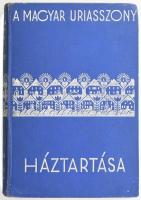 A magyar úriasszony háztartása. Szerk.: Szegedy-Maszák Aladárné - Stumpf Károlyné. Bp., 1934, Magyar Asszonyok Nemzeti Szövetsége. Második kiadás. Kiadói ezüstözött egészvászon-kötés, kissé kopott borítóval.