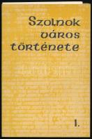Szolnok város története I. köt. Szerk.: Kaposvári Gyula, Mészáros Ferenc. Szolnok, 1975, Szolnok megyei Lapkiadó Vállalat. Kiadói papírkötés. + Szolnok Városi Tanács elnökhelyettesének a kötet ajándékpéldányához mellékelt levele