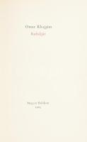 Omár Khájjám: Rubáiját. Fordította: Szabó Lőrinc. Szász Endre rézkarcaival illusztrált. Az utószót és a jegyzeteket írta Vekerdi József. Bp., 1965, Magyar Helikon. Kiadói aranyozott kartonált papírkötésben. Megjelent 3400 példányban. Számozatlan példány.