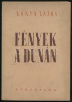 Kónya Lajos: Fények a Dunán. (Bp., 1950), Athenaeum, 91 p. Egyetlen kiadás. Kiadói papírkötés, kissé sérült, koszos, a könyvtesttől elvált borítóval, kis lapszéli ázásnyomokkal.