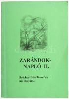 Széchey Béla et al.: Zarándoknapló II. Bp.-Pesthidegkút, 2010, Jézus Testvérei Ökumenikus Diakóniai Rend. Kiadói papírkötés. A szerző által DEDIKÁLT példány.