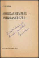 Pápai Béla: Munkásnevelés - munkásképzés. Bp., 1975, Kossuth. Kiadói papírkötés, a borítón kis sérül...