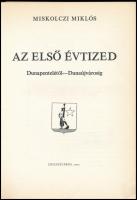 Miskolczi Miklós: Az első évtized. Dunapentelétől - Dunaújvárosig. Dunaújváros, 1975, Dunaújvárosi T...