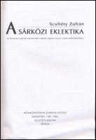 Scultéty Zoltán: A sárközi eklektika. Az eklektika sajátos megjelenési formái Sárköz falusi lakóházé...