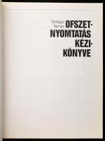 Szilágyi Tamás: Ofszetnyomtatás kézikönyve. Bp., 1996, EditoPrint. Fekete-fehér képekkel illusztrálv...