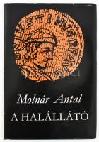 Molnár Antal: A halállátó. Bp., 1971, Magvető. Első kiadás. Kiadói egészvászon-kötés, kiadói papír v...
