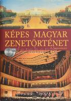 Képes magyar zenetörténet. Szerk.: Kárpáti János. Bp., 2011, Rózsavölgyi. Második, átdolgozott és bővített kiadás. Gazdag képanyaggal illusztrálva. 2 db CD-melléklettel. Kiadói egészvászon-kötés, kiadói papír védőborítóban.