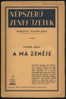 Molnár Antal: A ma zenéje. Népszerű Zenefüzetek 7. sz. (DEDIKÁLT). Bp., 1937, Somló Béla, 43+(5) p. Kiadói papírkötés, kissé sérült borítóval, felül sérült lapszélekkel. A szerző, Molnár Antal (1890-1983) zenetörténész, zeneszerző autográf dedikációjával a címlapon: "Mély hálával s őszinte barátsággal, Molnár A., 1937.V.10.", a borítón "Babits Mihálynak!" címzéssel. (Molnár és Babits írásaikon keresztül, valamint személyesen is kapcsolatba kerültek egymással, így feltehetőleg Babitsnak szólt a dedikáció).