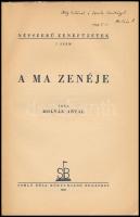 Molnár Antal: A ma zenéje. Népszerű Zenefüzetek 7. sz. (DEDIKÁLT). Bp., 1937, Somló Béla, 43+(5) p. ...