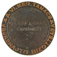 1975. "25 éves a Tanács 1950-1975 / A VI. Ker. Tanács Végrehajtó Bizottsága" bronz emlékér...