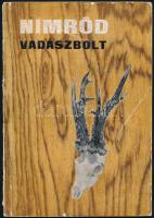 Nimród vadászbolt. (Képes katalógus és árjegyzék). Bp., 1970., Globus-ny., 63+(1) p. Fekete-fehér fotókkal illusztrálva. Kiadói papírkötés, viseltes borítóval, a gerincen sérüléssel, néhány kissé foltos lappal.