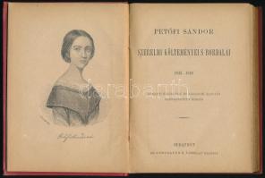 Petőfi Sándor szerelmi költeményei s bordalai 1842-1849. Eredeti kéziratok és kiadások alapján szerk...