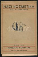 Dr. Ellen Holm: Házi kozmetika. Bp., [1936], Korszerű Könyvtár (Fővárosi-ny.) Kiadói papírkötés, regiszteres, kihajtható lapokkal, helyenként kissé sérült lapszélekkel, a hátsó borítón kisebb folttal.