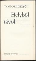 Tandori Dezső: Helyből távol. Bp., 1981, Kozmosz Könyvek. Első kiadás. A borító Ponori Thewrewk Ajto...