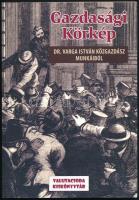 Varga István - Kozák József - Török Róbert: Gazdasági Körkép - Dr. Varga István közgazdász munkáiból...