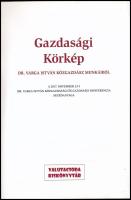 Varga István - Kozák József - Török Róbert: Gazdasági Körkép - Dr. Varga István közgazdász munkáiból...
