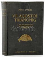 Pethő Sándor - Fodor Ferenc: Világostól Trianonig. A mai Magyarország kialakulásának története. Bp., 1925, Enciklopédia, VIII+324+(4) p. Második kiadás. Kiadói aranyozott egészvászon-kötés, Gottermayer-kötés, kissé sérült, foltos borítóval, helyenként foltos lapokkal.