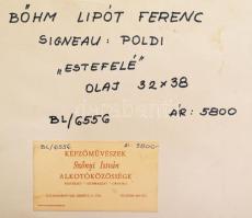 Böhm Lipót, Poldi (1916-1995): Estefelé. Olaj, karton, jelezve jobbra lent. Hátoldalán Szőnyi István...