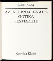 Eörsi Anna: Az internacionális gótika festészete. Bp., 1984., Corvina. Egészoldalas, színes képekkel...