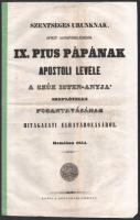 1855 Szentséges urunknak, Isten gondviseléséből IX. Pius pápának apostoli levele a Szűz Isten-anyja szeplőtelen fogantatásának hitágazati elhatározásáról. Rómában 1854. Buda, 1855, Szent István-Társulat (Bagó Márton-ny.), 8 p. Kissé foltos.