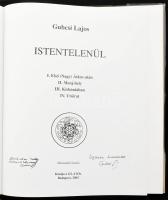 Gubcsi Lajos: Istentelenül. Bp., 2003, GL-4 Kft. Harmadik kiadás. Kiadói műbőr-kötés, a borítón réz ...