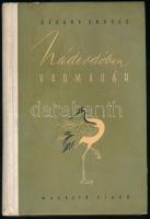 Dékány András: Náderdőben vadmadár. Bp.,1955, Magvető. Első kiadás. Kiadói félvászon-kötés, kissé foltos borítóval. Megjelent 4150 példányban.