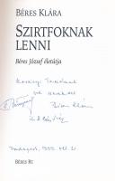 Béres Klára: Szirtfoknak lenni. Béres József életútja. Bp., 1999, Béres Rt. Kiadói kartonált papírkö...