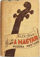 Falk Géza: A magyar muzsika mesterei. Bp., 1937, Dante, 1 t. + 206+(2) p. Első kiadás. Kiadói aranyozott egészvászon-kötés, kissé sérült kiadói papír védőborítóban. A szerző, Falk Géza (1899-1945) által DEDIKÁLT példány.