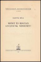 Bartók Béla: Miért és hogyan gyűjtsünk népzenét? Népszerű Zenefüzetek 5. sz. Bp., 1936, Somló Béla, ...