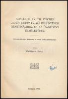 Waldbauer Ilona: Adalékok Fr[iedrich] Th[eodor] Vischer ,,Auch Einer" czimü regényének genetiká...
